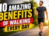 10 Amazing Benefits of Walking Every Day 10 Amazing Benefits of Walking Every Day