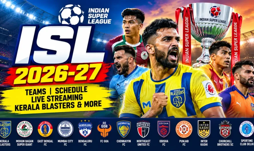 ISL 2026–27: Schedule, Teams and Kerala Blasters